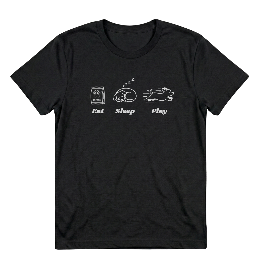 Eat, Sleep, Play Pup! - Pre-order
